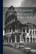 Histoire Romaine De Dion Cassius,... - Bild 1