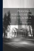 Personal Adventure In South Africa: By The Rev. George Brown