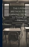 The Living Method For Learning How To Think In French