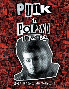 Punk in Poland 1978-82 - Dabrowska-Lyons, Ania