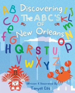 Discovering the ABC's of New Orleans - Ellis, Tanyell