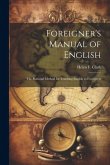 Foreigner's Manual of English: The Rational Method for Teaching English to Foreigners