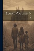 Bjarki, Volumes 1-2