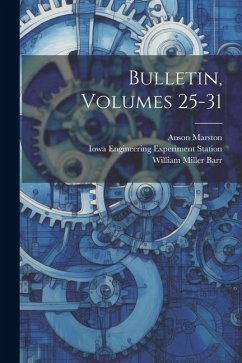 Bulletin, Volumes 25-31 - Marston, Anson