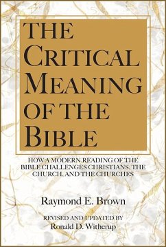 The Critical Meaning of the Bible - Brown, Raymond E