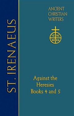 72. St. Irenaeus of Lyons: Against the Heresies - St Irenaeus of Lyons