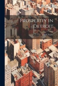 Prosperity in Detroit - Taylor, I. Paul