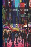 The Story of the C.W.S.; the Jubilee History of the Co-operative Wholesale Society Limited, 1863-1913;