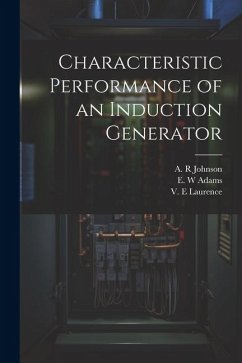 Characteristic Performance of an Induction Generator - Johnson, A. R.; Laurence, V. E.; Adams, E. W.