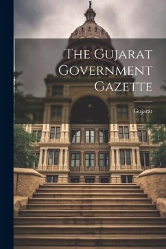 The Gujarat Government Gazette - (India), Gujarat