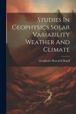 Studies In Geophysics Solar Variability Weather And Climate