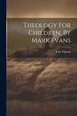 Theology For Children, By Mark Evans