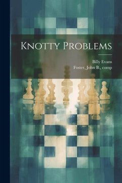 Knotty Problems - Foster, John B.; Evans, Billy