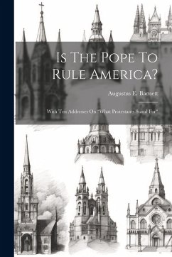 Is The Pope To Rule America? Cover Is The Pope To Rule America?