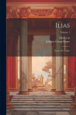 Ilias: Graece Et Latine; Volume 1
