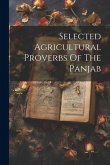Selected Agricultural Proverbs Of The Panjab
