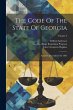 The Code Of The State Of Georgia:... - Bild 1
