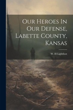 Our Heroes In Our Defense, Labette County, Kansas - H, Lightfoot W.