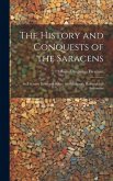 The History and Conquests of the Saracens: Six Lectures Delivered Before the Edinburgh Philosophical Institution