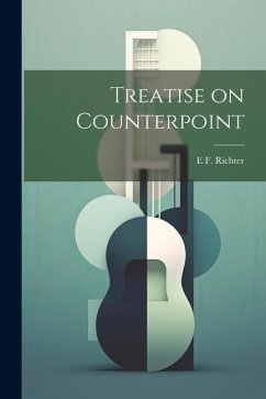 Treatise on Counterpoint - Richter, E. F.