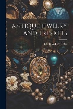 Antique Jewelry and Trinkets - W. Burgess, Fred