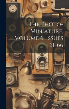 The Photo-miniature, Volume 6, Issues 61-66 - Anonymous