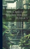 Brick And Clay Record, Volume 25, Issue 3