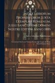 Index Librorum Prohibitorum Juxta Exemplar Romanum, Jussu Sanctissimi Domini Nostri Editum Anno 1885: Accesserunt Suis Locis Nomina Eorum Qui Usque Ad