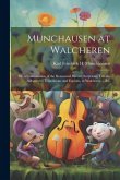 Munchausen at Walcheren: Or, a Continuation of the Renowned Baron's Surprising Travels, Adventures, Expeditions and Exploits, at Walcheren ...