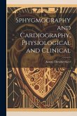 Sphygmography and Cardiography, Physiological and Clinical