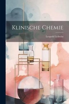 Klinische Chemie - Lichwitz, Leopold