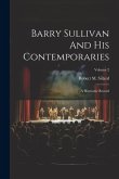 Barry Sullivan And His Contemporaries: A Histrionic Record; Volume 2