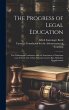 The Progress of Legal Education: The... - Bild 1