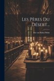 Les Pères Du Désert...