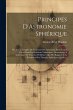 Principes D'Astronomie Sphérique: Ou,... - Bild 1