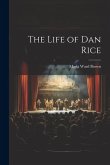 The Life of Dan Rice