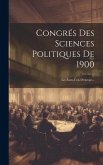 Congrés Des Sciences Politiques De 1900: Les États-unis D'europe...