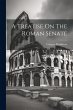 A Treatise On The Roman Senate - Bild 1