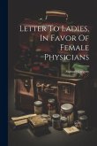 Letter To Ladies, In Favor Of Female Physicians
