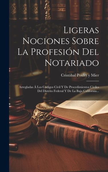 Ligeras Nociones Sobre La Profesión Del Notariado