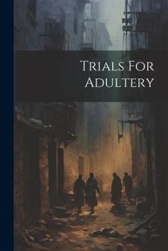 Trials For Adultery - Anonymous