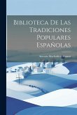 Biblioteca De Las Tradiciones Populares Españolas