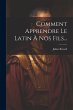 Comment Apprendre Le Latin À Nos... - Bild 1