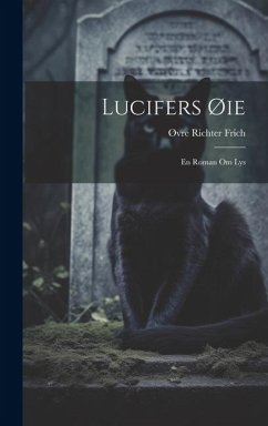 Lucifers Øie: En Roman Om Lys - Frich, Øvre Richter