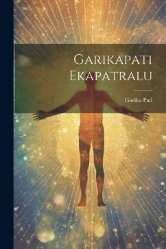 Garikapati Ekapatralu - Pati, Garika