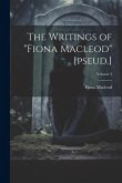 The Writings of &quote;Fiona Macleod&quote; [pseud.]; Volume 3