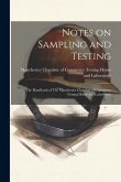 Notes on Sampling and Testing: The Handbook of The Manchester Chamber of Commerce Testing House and Laboratory