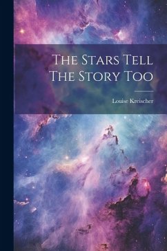 The Stars Tell The Story Too - Kreischer, Louise