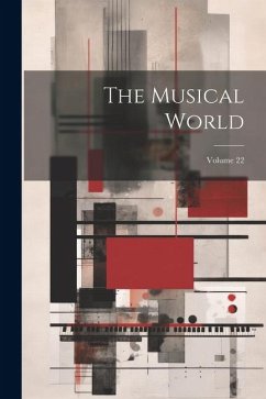 The Musical World; Volume 22 - Anonymous