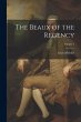 The Beaux of the Regency; Volume 1 - Bild 1